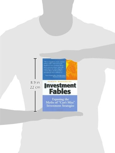 Investment Fables: Exposing The Myths Of 'Cant Miss' Investments Strategies-new,New