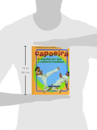 Capoeira: A Martial Art and a Cultural Tradition (The Library of African American Arts and Culture),Used