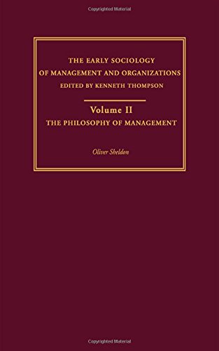 The Philosophy of Management (The Early Sociology of Management and Organizations, 2),Used