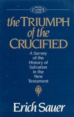 The Triumph of the Crucified: A Survey of the History of Salvation in the New Testament,Used