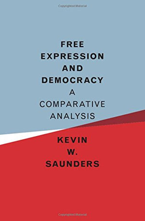 Free Expression and Democracy: A Comparative Analysis,Used