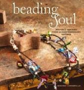 Beading for the Soul: Inspired Designs From 23 Contemporary Artists,Used