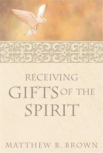 Receiving Gifts of the Spirit,New