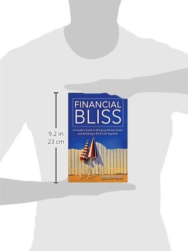Financial Bliss: A Couples Guide To Merging Money Styles And Building A Rich Life Together,New
