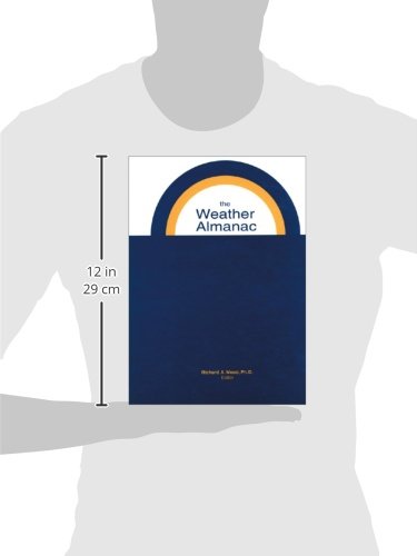 The Weather Almanac: A Reference Guide to Weather@@ Climate@@ and Related Issues in the United States and Its Key Cities (Weathe,Used