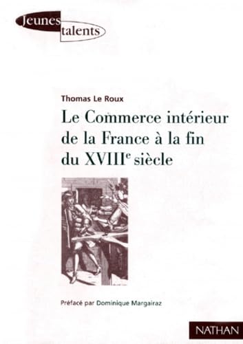 LE COMMERCE INTERIEUR DE LA FRANCE A LA FIN DU XVIIIE SIECLE,Used