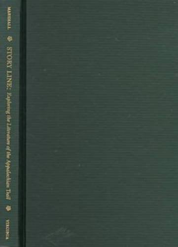 Story Line: Exploring The Literature Of The Appalachian Trail (Under The Sign Of Nature: Explorations In Environmental Humanitie,Used
