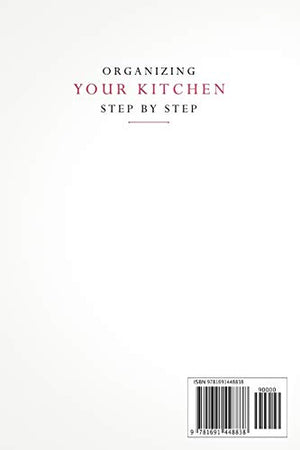 Organizing your Kitchen step by step: Revolutionize your kitchen and simply your life,Used