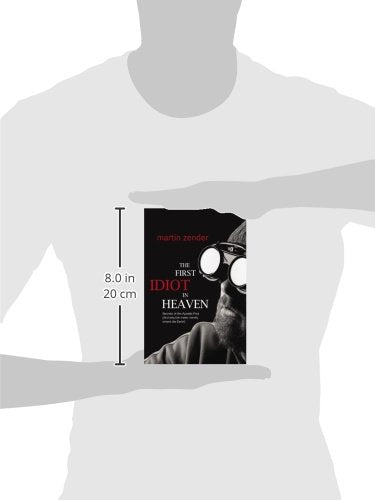 The First Idiot in Heaven: Secrets of the Apostle Paul and Why the Meek Merely Inherit the Earth,Used