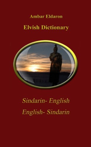 Elvish Dictionary SindarinEnglish EnglishSindarin,Used