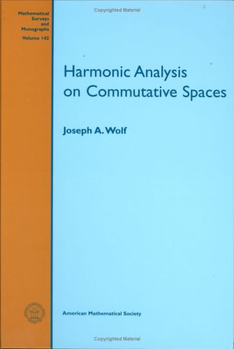 Harmonic Analysis on Commutative Spaces (Mathematical Surveys and Monographs, 142),New