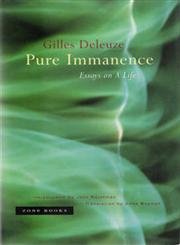 Pure Immanence: Essays on A Life,Used