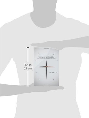 The Way We Work: How Faith Makes a Difference on the Job,Used