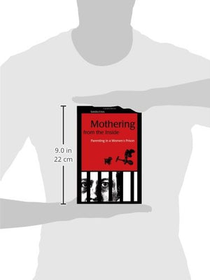 Mothering from the Inside: Parenting in a Women's Prison (Suny Series in Women, Crime, and Criminology),Used
