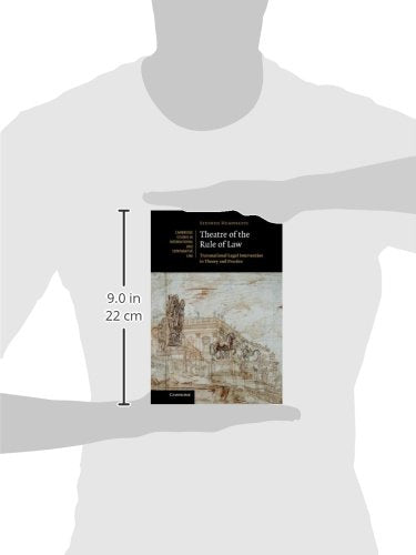 Theatre of the Rule of Law: Transnational Legal Intervention in Theory and Practice (Cambridge Studies in International and Comp,Used