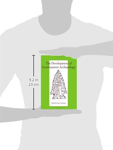 The Development of Southeastern Archaeology,Used