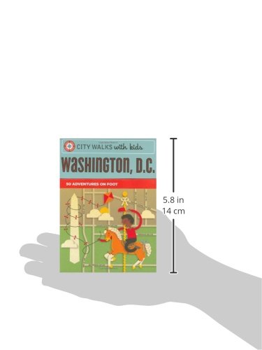 City Walks with Kids: Washington D.C.: 50 Adventures on Foot,Used