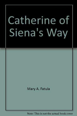Catherine of Siena's Way [Revised Edition],Used