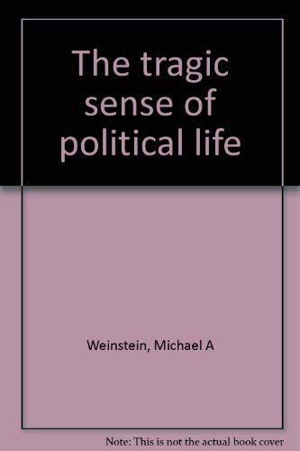 The tragic sense of political life