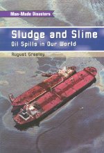 Sludge and Slime  Oil Spills in Our World (Rigby On Deck Reading Libraries),Used