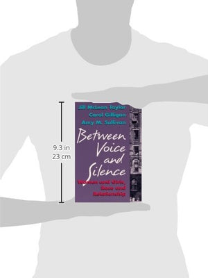 Between Voice and Silence: Women and Girls, Race and Relationship,Used