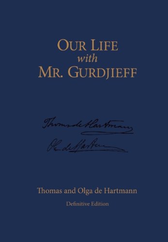 Our Life with Mr. Gurdjieff: Definitive Edition,New