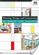 Planning, Design, And Construction of Health Care Facilities,Used