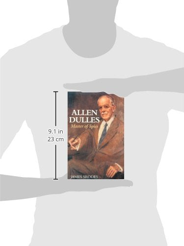 Allen Dulles: Master Of Spies