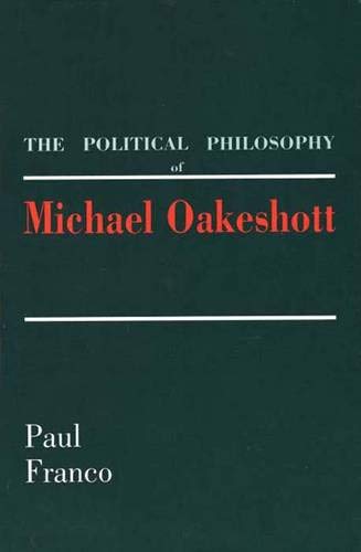 The Political Philosophy of Michael Oakeshott,Used