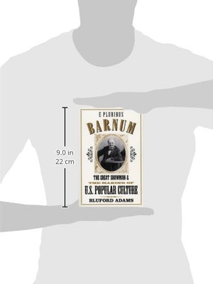 E Pluribus Barnum: The Great Showman And The Making Of U.S. Popular Culture,Used