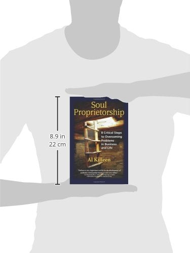 Soul Proprietorship 8 Critical Steps to Overcoming Problems in Business and Life,Used