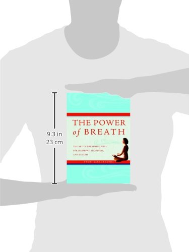 The Power Of Breath: The Art Of Breathing Well For Harmony, Happiness, And Health,Used