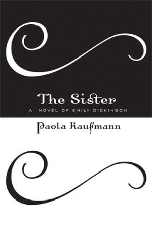 The Sister: A Novel of Emily Dickinson,Used