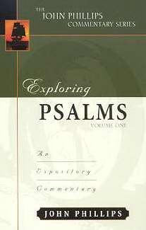 Exploring Psalms, Volume 1 (John Phillips Commentary Series),Used