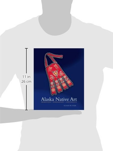 Alaska Native Art: Tradition, Innovation, Continuity,Used