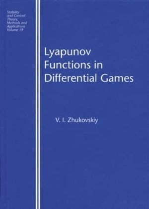 Lyapunov Functions in Differential Games (Stability and Control: Theory, Methods and Applications),Used