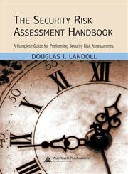 The Security Risk Assessment Handbook: A Complete Guide for Performing Security Risk Assessments,Used