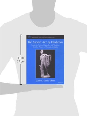 The Ancient Art of Emulation: Studies in Artistic Originality and Tradition from the Present to Classical Antiquity (Supplements,Used