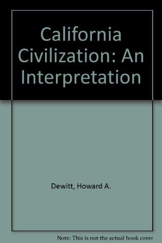 California Civilization: An Interpretation,Used
