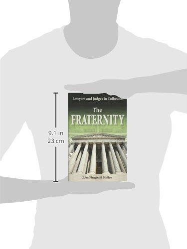 The Fraternity: Lawyers and Judges in Collusion,Used