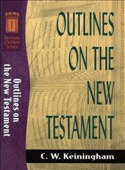 Outlines on the New Testament (Sermon Outline Series),Used