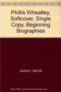 Phillis Wheatley, Softcover, Single Copy, Beginning Biographies,Used
