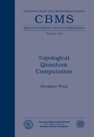 Topological Quantum Computation (Regional Conference Series In Mathematics / Conference Board Of The Mathematical Sciences, No. -new