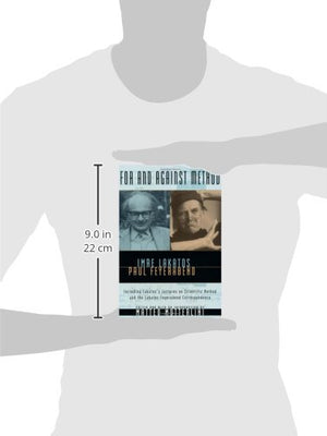 For And Against Method: Including Lakatos'S Lectures On Scientific Method And The Lakatosfeyerabend Correspondence,New