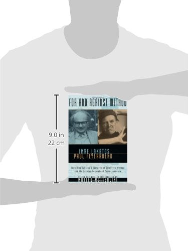 For And Against Method: Including Lakatos'S Lectures On Scientific Method And The Lakatosfeyerabend Correspondence,New