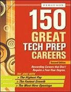 150 Great Tech Prep Careers,New