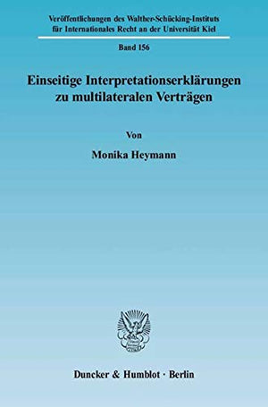 Einseitige Interpretationserklarungen Zu Multilateralen Vertragen (Veroffentlichungen Des WaltherSchuckingInstituts Fur In) (G,Used