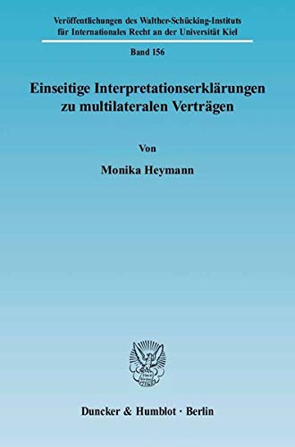 Einseitige Interpretationserklarungen Zu Multilateralen Vertragen (Veroffentlichungen Des WaltherSchuckingInstituts Fur In) (G,Used