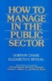 How To Manage In The Public Sector,New