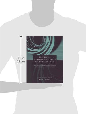 Health Care Financial Management for Nurse Managers: Applications in Hospitals, LongTerm Care, Home Care, and Ambulatory Care: ,Used